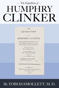 The Expedition of Humphry Clinker by T. Smollett