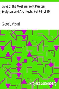 Lives of the Most Eminent Painters Sculptors and Architects, Vol. 01 (of 10)