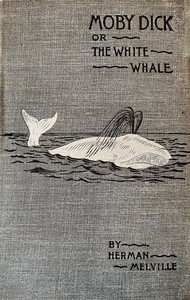 Moby Dick; Or, The Whale by Herman Melville
