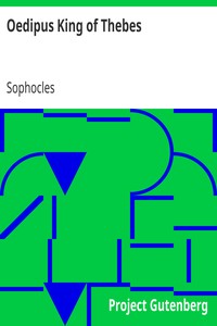 Oedipus King of Thebes by Sophocles