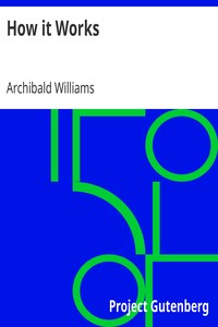 How it Works by Archibald Williams