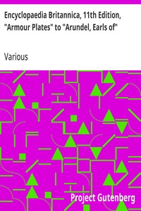 Encyclopaedia Britannica, 11th Edition, "Armour Plates" to "Arundel, Earls of"