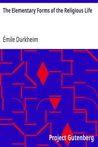 The Elementary Forms of the Religious Life by Émile Durkheim