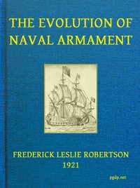 The Evolution of Naval Armament by Frederick Leslie Robertson