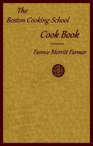 The Boston cooking-school cook book by Fannie Merritt Farmer