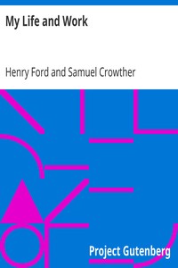 My Life and Work by Henry Ford and Samuel Crowther