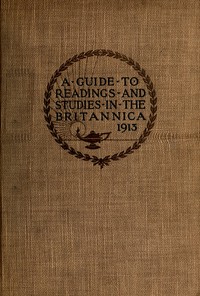 The reader's guide to the Encyclopaedia Britannica :  A handbook containing…