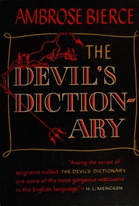 The Devil's Dictionary by Ambrose Bierce